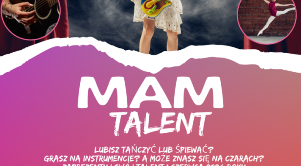 Konkurs talentów MAM TALENT!