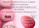 Lubawski Jarmark Wielkanocny – informacja dla Mieszkańców