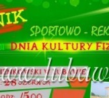 Piknik sportowo – rekreacyjny z okazji Dnia Kultury Fizycznej Piknik sportowo – rekreacyjny z okazji Dnia Kultury Fizycznej