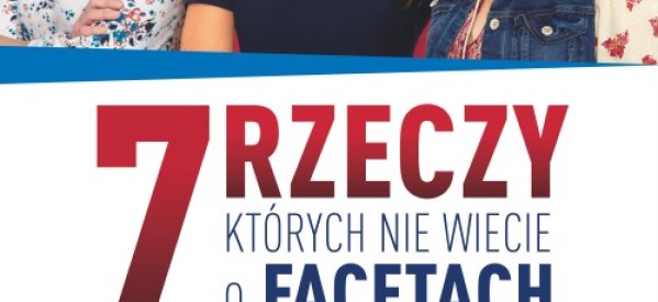 „7 rzeczy, których nie wiecie o facetach” w Kinie Pokój „7 rzeczy, których nie wiecie o facetach” w Kinie Pokój