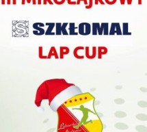 III Mikołajkowy “Szkłomal” LAP Cup