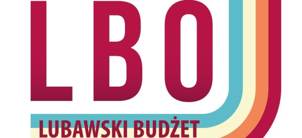 Projekty zgłoszone do Lubawskiego Budżetu Obywatelskiego